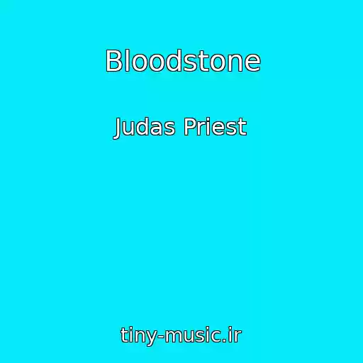 کاور آهنگ Bloodstone از Judas Priest