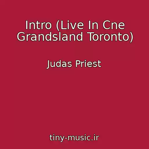 کاور آهنگ Intro (Live In Cne Grandsland Toronto) از Judas Priest