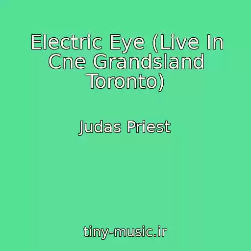 کاور آهنگ Electric Eye (Live In Cne Grandsland Toronto) از Judas Priest