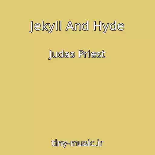 کاور آهنگ Jekyll And Hyde از Judas Priest