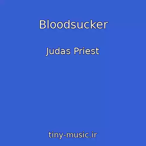 کاور آهنگ Bloodsucker از Judas Priest