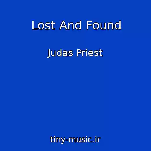 کاور آهنگ Lost And Found از Judas Priest