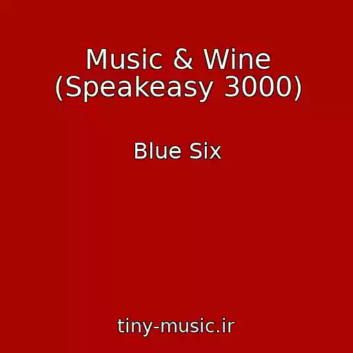 کاور آهنگ Music & Wine (Speakeasy 3000) از Blue Six