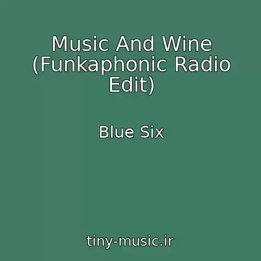 کاور آهنگ Music And Wine (Funkaphonic Radio Edit) از Blue Six