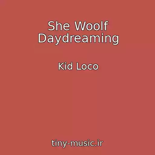 کاور آهنگ She Woolf Daydreaming از Kid Loco