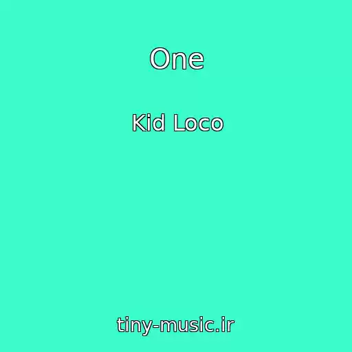 کاور آهنگ One از Kid Loco