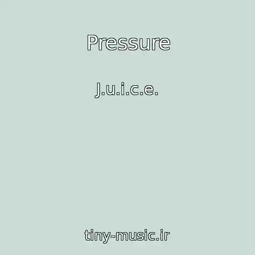 کاور آهنگ Pressure از J.u.i.c.e.