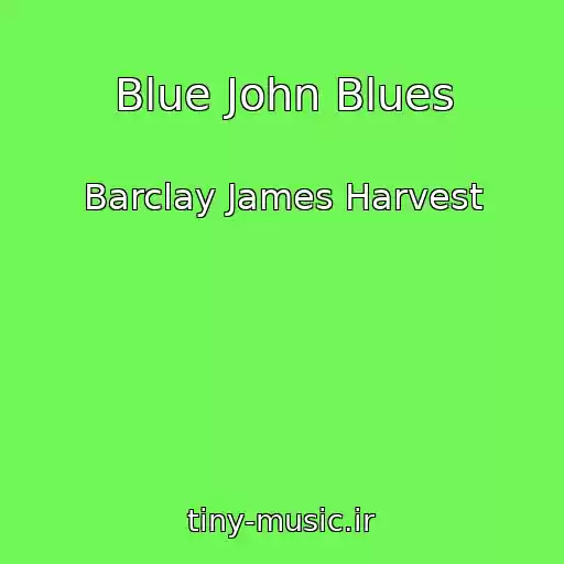 کاور آهنگ Blue John Blues از Barclay James Harvest