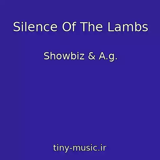 کاور آهنگ Silence Of The Lambs از Showbiz & A.g.