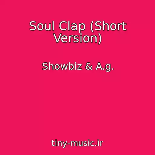 کاور آهنگ Soul Clap (Short Version) از Showbiz & A.g.