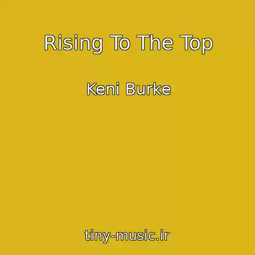 کاور آهنگ Rising To The Top از Keni Burke