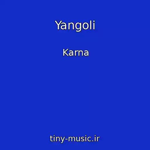 کاور آهنگ Yangoli از Karna