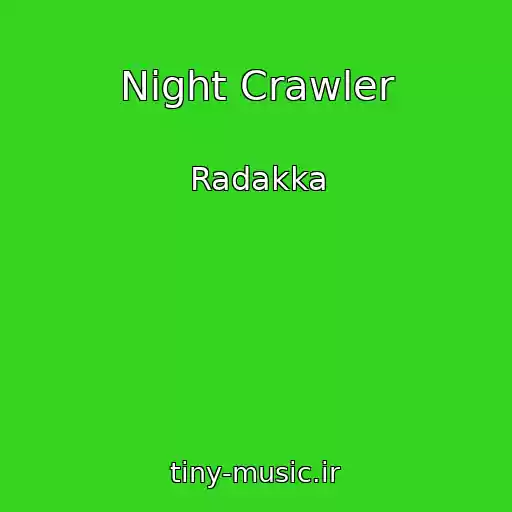 کاور آهنگ Night Crawler از Radakka