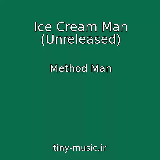 کاور آهنگ Ice Cream Man (Unreleased) از Method Man