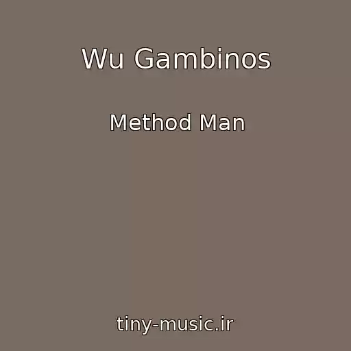 کاور آهنگ Wu Gambinos از Method Man