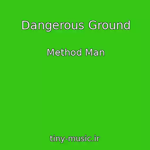 کاور آهنگ Dangerous Ground از Method Man