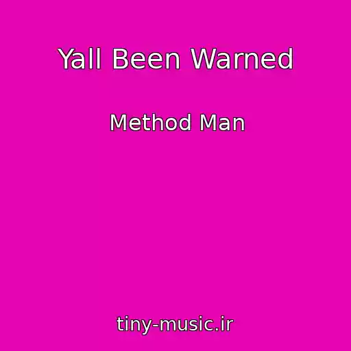 کاور آهنگ Yall Been Warned از Method Man