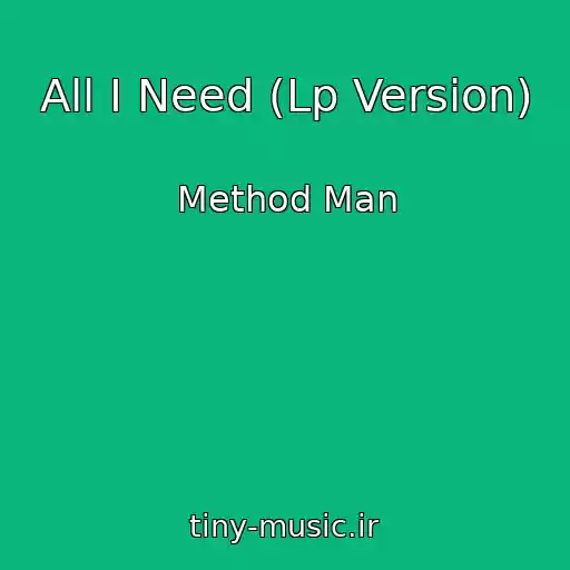 کاور آهنگ All I Need (Lp Version) از Method Man