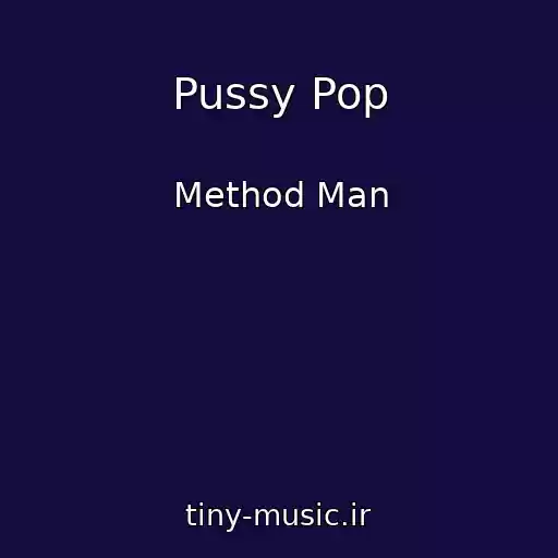 کاور آهنگ Pussy Pop از Method Man