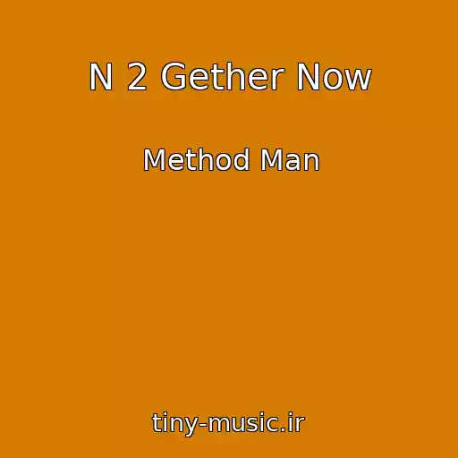 کاور آهنگ N 2 Gether Now از Method Man