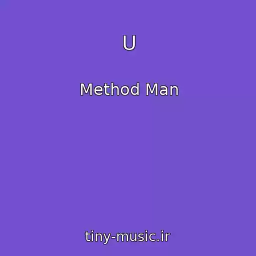 کاور آهنگ U از Method Man