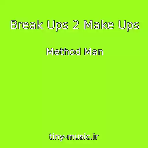 کاور آهنگ Break Ups 2 Make Ups از Method Man