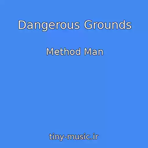 کاور آهنگ Dangerous Grounds از Method Man