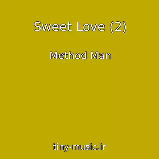 کاور آهنگ Sweet Love (2) از Method Man