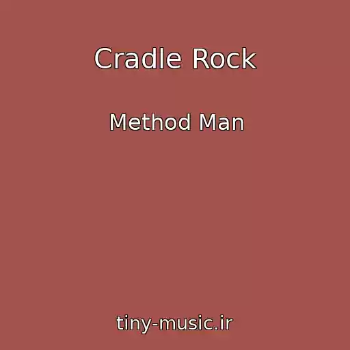 کاور آهنگ Cradle Rock از Method Man