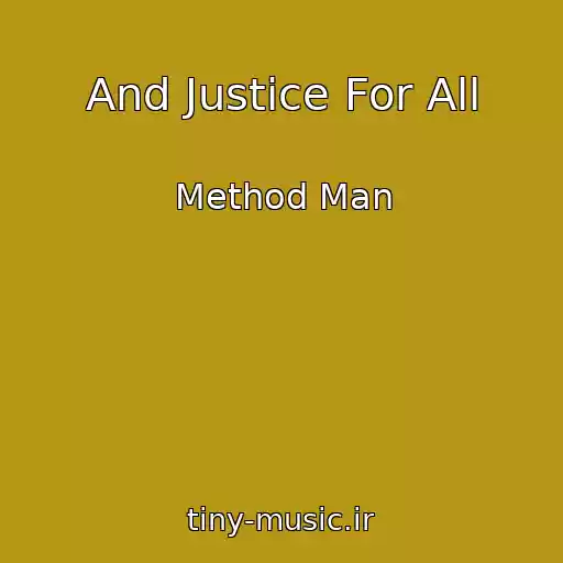 کاور آهنگ And Justice For All از Method Man