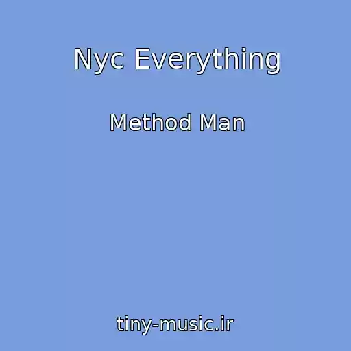 کاور آهنگ Nyc Everything از Method Man