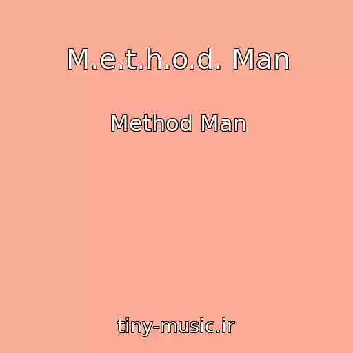 کاور آهنگ M.e.t.h.o.d. Man از Method Man