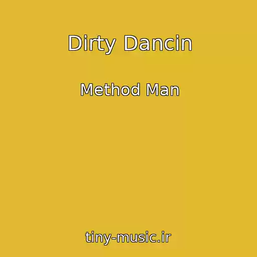 کاور آهنگ Dirty Dancin از Method Man