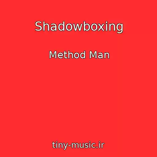 کاور آهنگ Shadowboxing از Method Man