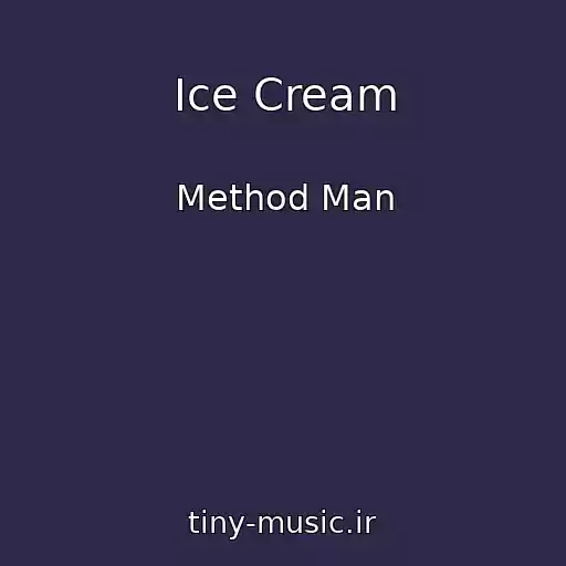 کاور آهنگ Ice Cream از Method Man