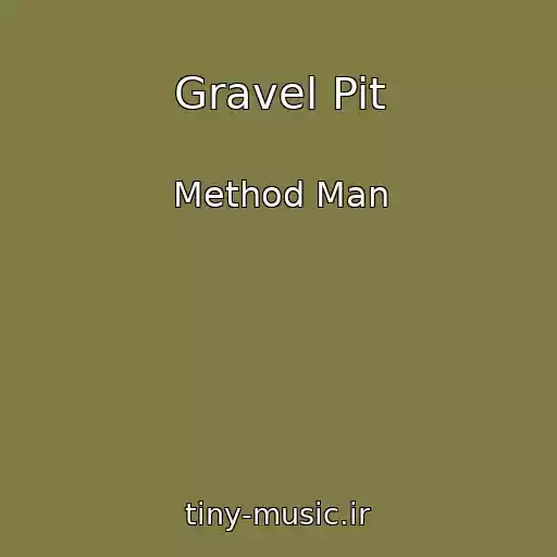 کاور آهنگ Gravel Pit از Method Man
