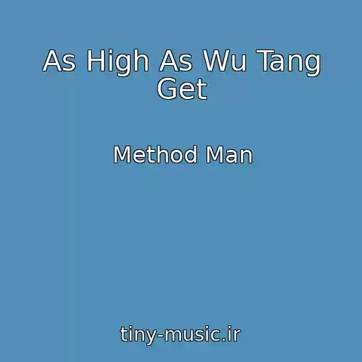 کاور آهنگ As High As Wu Tang Get از Method Man