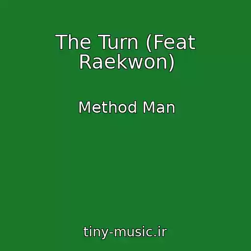 کاور آهنگ The Turn (Feat Raekwon) از Method Man