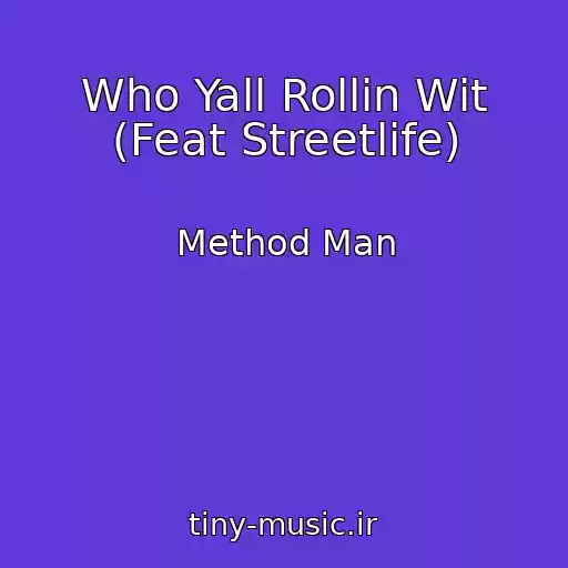 کاور آهنگ Who Yall Rollin Wit (Feat Streetlife) از Method Man