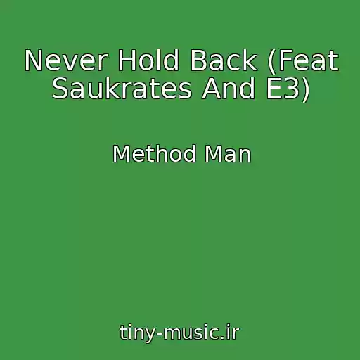 کاور آهنگ Never Hold Back (Feat Saukrates And E3) از Method Man
