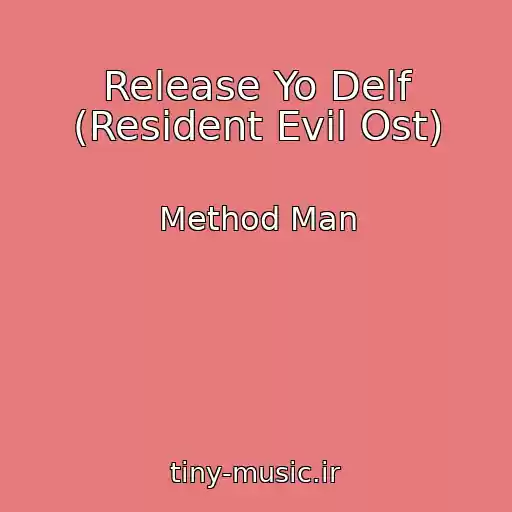 کاور آهنگ Release Yo Delf (Resident Evil Ost) از Method Man