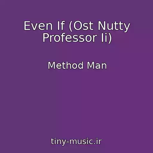 کاور آهنگ Even If (Ost Nutty Professor Ii) از Method Man