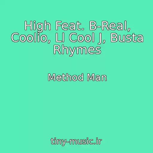 کاور آهنگ High Feat. B-Real, Coolio, Ll Cool J, Busta Rhymes از Method Man