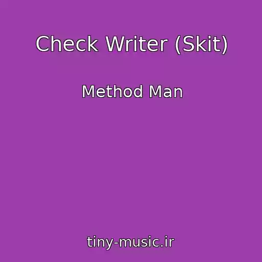 کاور آهنگ Check Writer (Skit) از Method Man