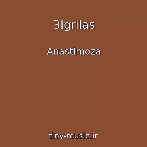 کاور آهنگ 3Іgrіlas از Anastimoza