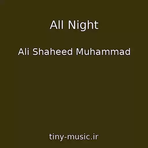 کاور آهنگ All Night از Ali Shaheed Muhammad