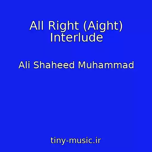 کاور آهنگ All Right (Aight) Interlude از Ali Shaheed Muhammad