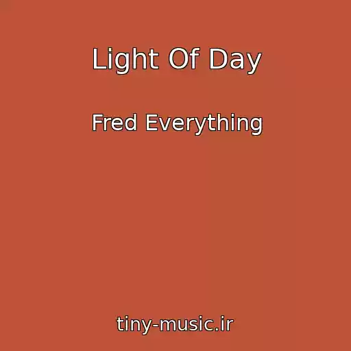 کاور آهنگ Light Of Day از Fred Everything