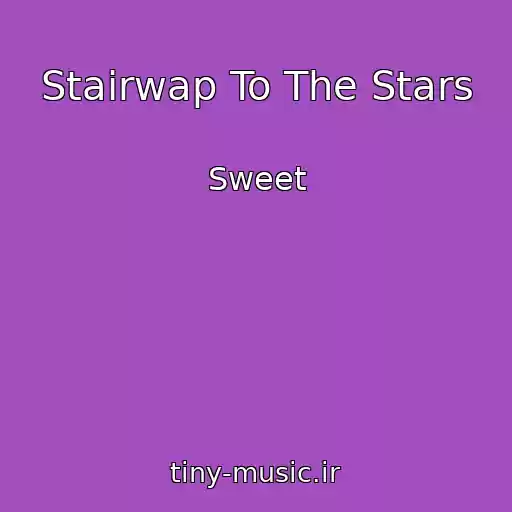 کاور آهنگ Stairwap To The Stars از Sweet
