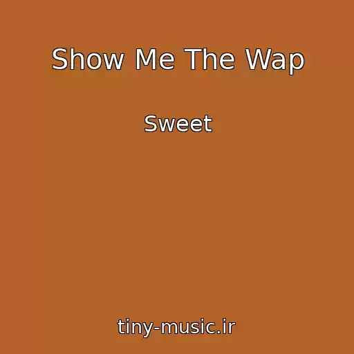 کاور آهنگ Show Me The Wap از Sweet